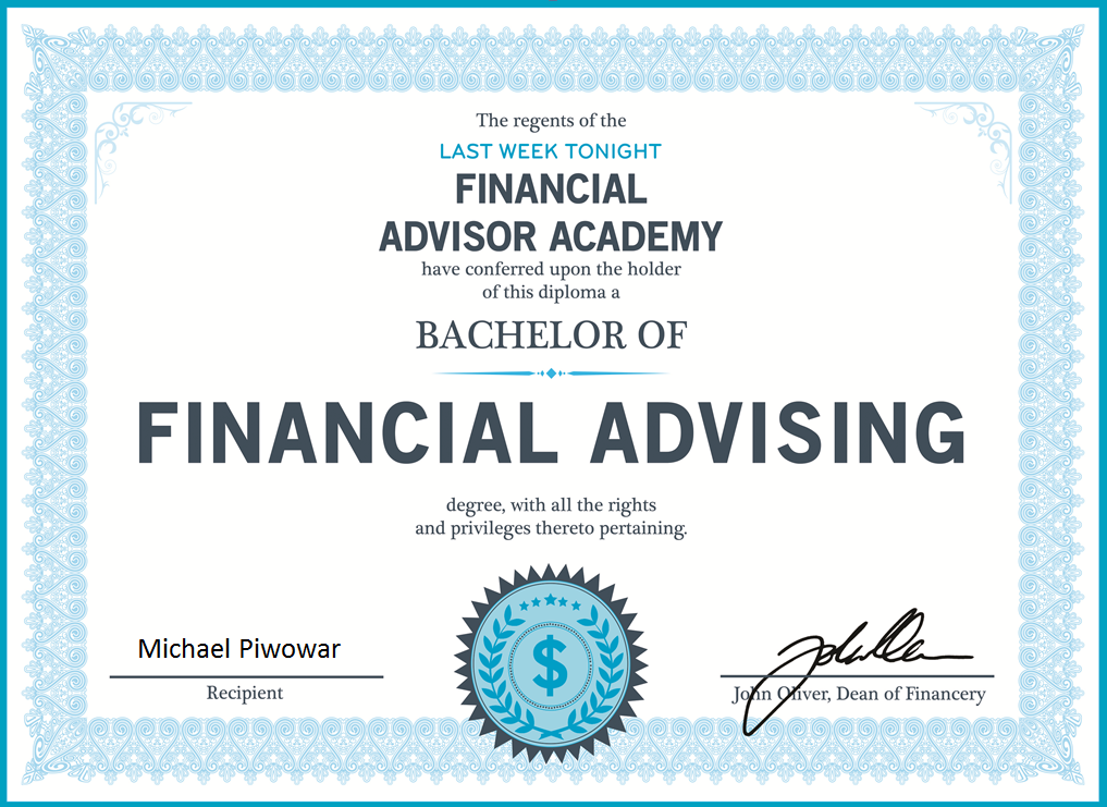 "Bachelor of Financial Advising” from the “Financial Advisor Academy” Certificate