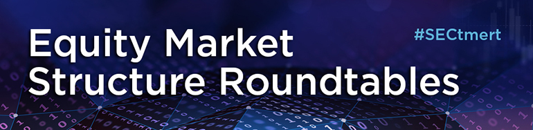 Equity Market Stuctures Roundtable